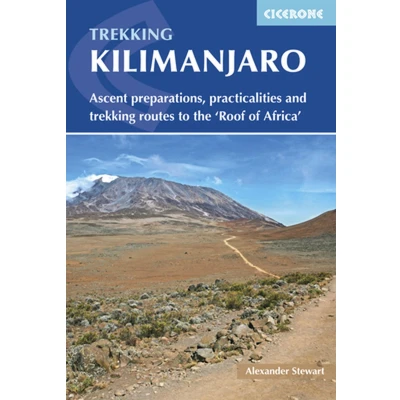Afbeelding van Trekking Kilimanjaro: Ascent Preparations, Practicalities and Routes to the &#039;Roof of Africa&#039;