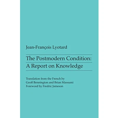 Afbeelding van The Postmodern Condition: A Report on Knowledge