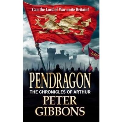 Afbeelding van Pendragon: A BRAND NEW instalment in an action packed Historical Adventure series from BESTSELLER Peter Gibbons for 2024