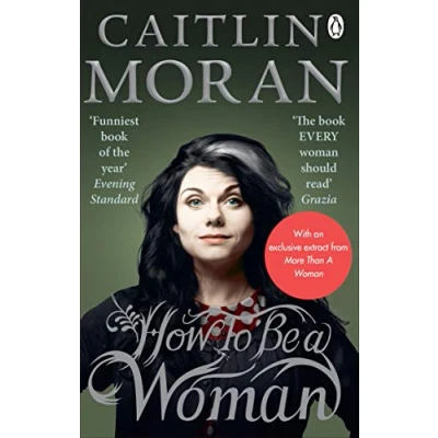 Afbeelding van How to be a woman: Caitlin Moran