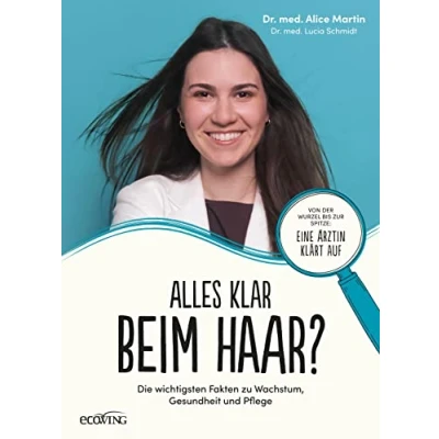 Afbeelding van Alles klar beim Haar?: Die wichtigsten Fakten zu Wachstum, Gesundheit und Pflege