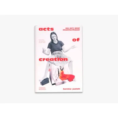 Afbeelding van Acts of Creation: On Art and Motherhood