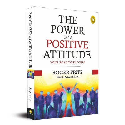 Afbeelding van The Power of A Positive Attitude: Your Road To Success