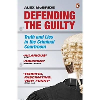 Afbeelding van Defending the Guilty: Truth and Lies in Criminal Courtroom