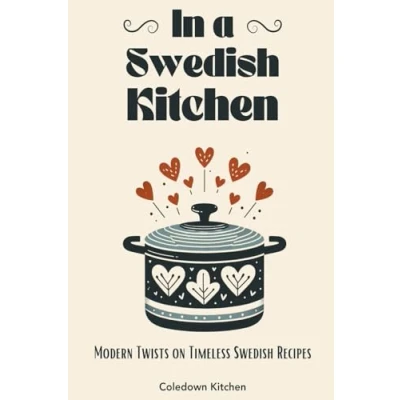 Afbeelding van In a Swedish Kitchen: Modern Twists on Timeless Recipes