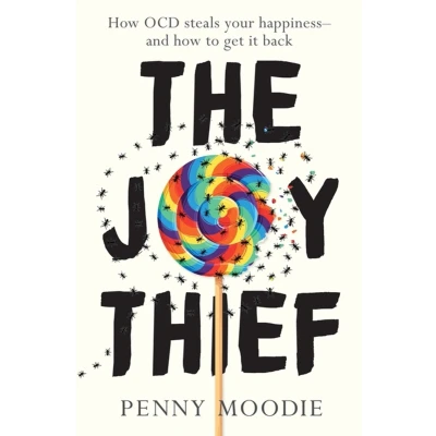 Afbeelding van The Joy Thief: how OCD steals your happiness and to get it back