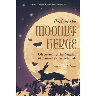 Afbeelding van Path of the Moonlit Hedge: Discovering Magick Animistic Witchcraft