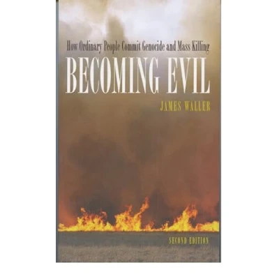 Afbeelding van Becoming Evil: How Ordinary People Commit Genocide and Mass Killing