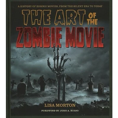 Afbeelding van ART of the Zombie MOVIE HC: A History Movies, from Silent Era to Today