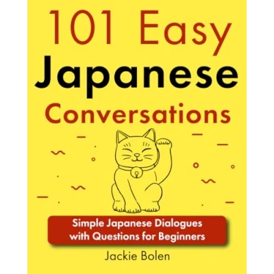 Afbeelding van 101 Easy Japanese Conversations: Simple Dialogues with Questions for Beginners