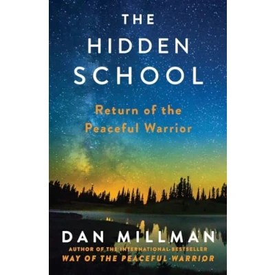 Afbeelding van the Hidden School: Return of Peaceful Warrior