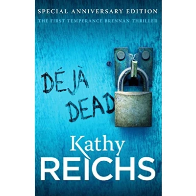 Afbeelding van Deja Dead: The classic forensic thriller (Temperance Brennan 1)