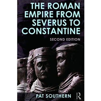 Afbeelding van The Roman Empire from Severus to Constantine