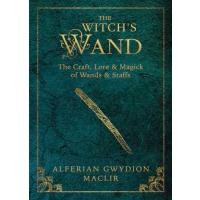 Afbeelding van The Witch&#039;s Wand: Craft, Lore, and Magick of Wands &amp; Staffs: 2