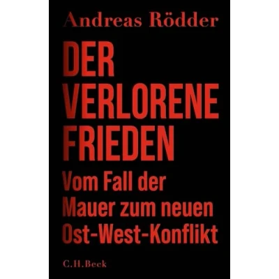 Afbeelding van der verlorene Frieden: Vom Fall Mauer zum neuen Ost West Konflikt