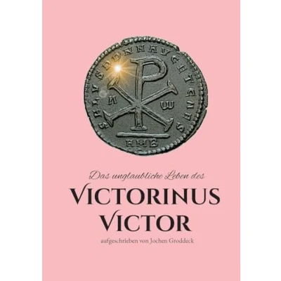 Afbeelding van Das unglaubliche Leben des Victorinus Victor: aufgeschrieben von Jochen Groddeck