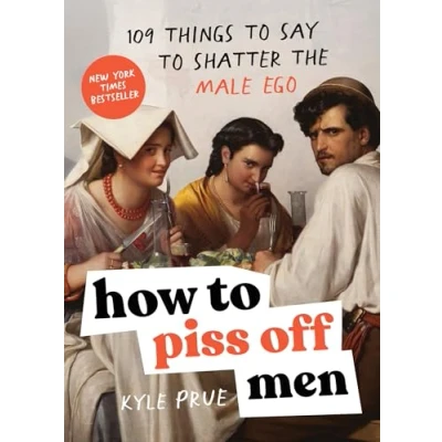 Afbeelding van How to Piss Off Men