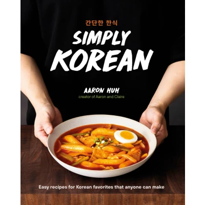 Afbeelding van Simply Korean: Easy Recipes for Korean Favorites That Anyone Can Make