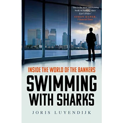 Afbeelding van Swimming with Sharks: Inside the World of Bankers