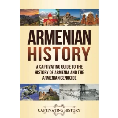 Afbeelding van Armenian History: A Captivating Guide to the History of Armenia and Genocide