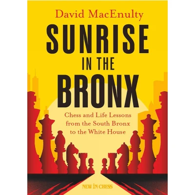 Afbeelding van Sunrise in the Bronx: Chess and Life Lessons From South Bronx to White House