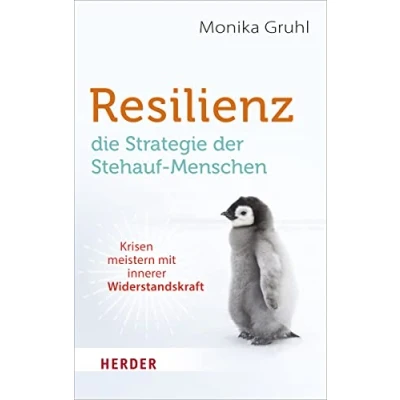 Afbeelding van Resilienz die Strategie der Stehauf Menschen: Krisen meistern mit innerer Widerstandskraft