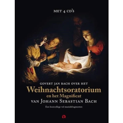 Afbeelding van Weihnachtsoratorium en het Magnificat van Johan Sebastian Bach (Hardback)