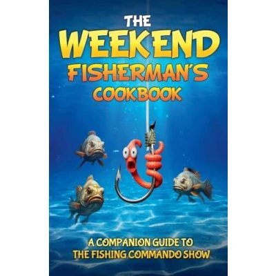 Afbeelding van The Weekend Fisherman&#039;s Cookbook