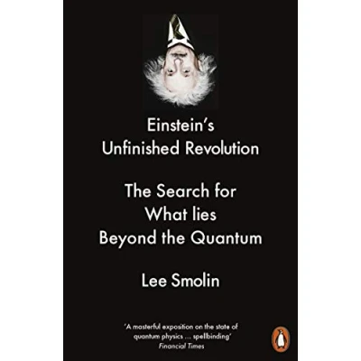 Afbeelding van Einstein&#039;s Unfinished Revolution: the Search for What Lies Beyond Quantum