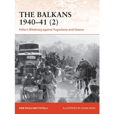 Afbeelding van The Balkans 194041 (2): Hitler&#039;s Blitzkrieg against Yugoslavia and Greece: 365