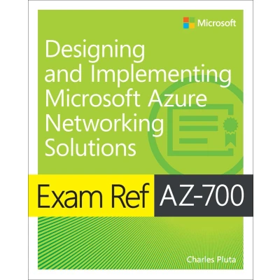 Afbeelding van Exam Ref AZ 700 Designing and Implementing Microsoft Azure Networking Solutions