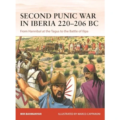 Afbeelding van Second Punic War in Iberia 220 206 BC: From Hannibal at the Tagus to Battle of Ilipa: 400