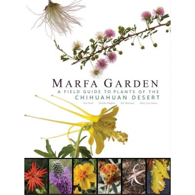 Afbeelding van Marfa Garden: A Field Guide to Plants of the Chihuahuan Desert