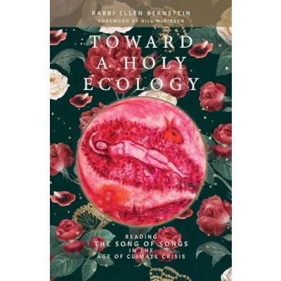 Afbeelding van Toward a Holy Ecology: Reading the Song of Songs in Age Climate Crisis