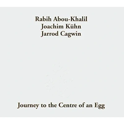 Afbeelding van Rabih Abou Khalil / Kuhn,Joachim Journey To The Centre Of An Egg (CD)