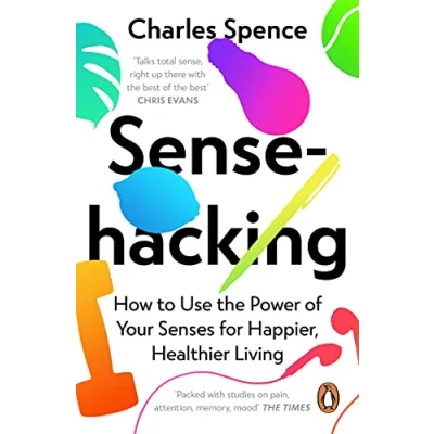 Afbeelding van Sensehacking: How to Use the Power of Your Senses for Happier, Healthier Living