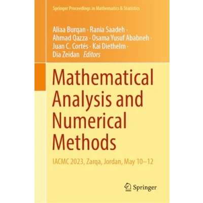 Afbeelding van Mathematical Analysis and Numerical Methods: IACMC 2023, Zarqa, Jordan, May 1012: 466