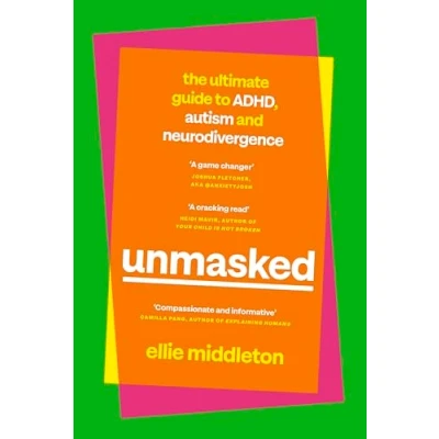 Afbeelding van UNMASKED: The Ultimate Guide to ADHD, Autism and Neurodivergence