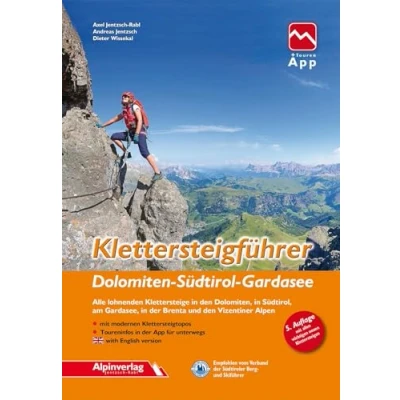 Afbeelding van Klettersteigführer Dolomiten, Südtirol, Gardasee: Alle lohnenden Klettersteige in den am Gardasee, der Brenta und Vizentiner Alpen mit Touren App Zugang