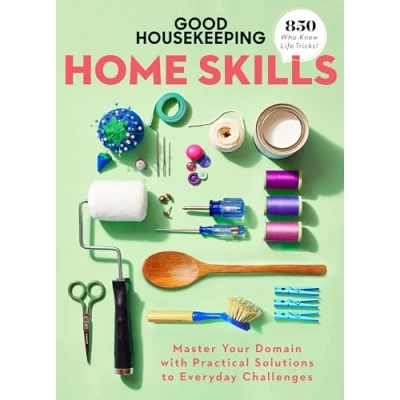 Afbeelding van Good Housekeeping Home Skills: Master Your Domain with Practical Solutions to Everyday Challenges
