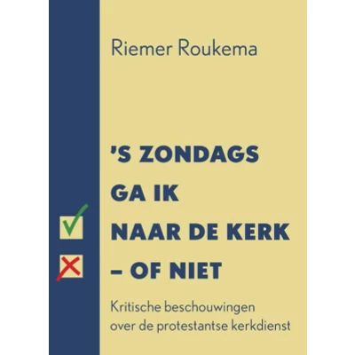 Afbeelding van &quot;;s Zondags ga ik naar de kerk of niet (Paperback)