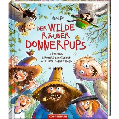 Afbeelding van Der wilde Räuber Donnerpups: 6 lustige Räubergeschichten aus dem Donnerwald
