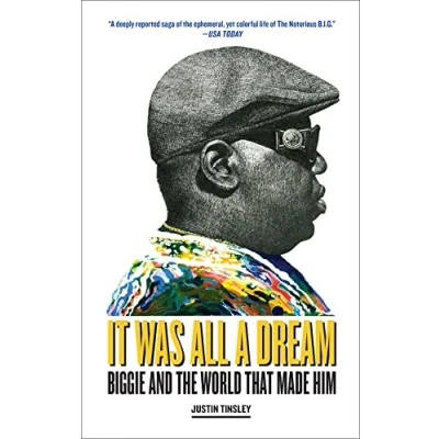 Afbeelding van It Was All a Dream: Biggie and the World That Made Him