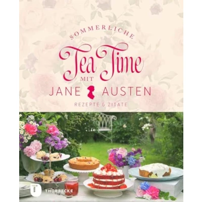 Afbeelding van Sommerliche Tea Time mit Jane Austen: Rezepte &amp; Zitate