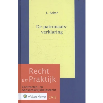 Afbeelding van Recht en Praktijk contracten aansprakelijkheidsrecht CA15 De patronaatsverklaring