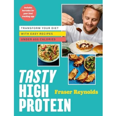 Afbeelding van Tasty High Protein: Transform Your Diet with Easy Recipes Under 600 Calories