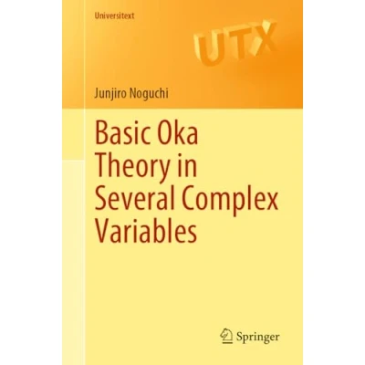 Afbeelding van Basic Oka Theory in Several Complex Variables