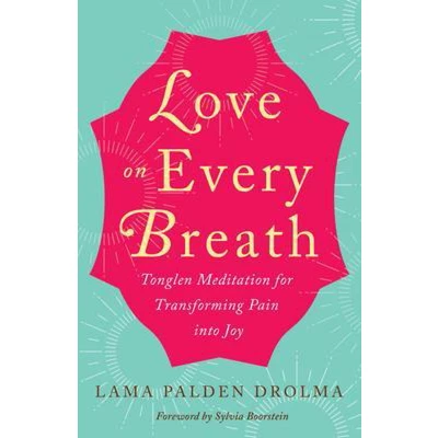 Afbeelding van Love on Every Breath: Tonglen Meditation for Transforming Pain into Joy