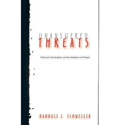Afbeelding van Unanswered Threats: Political Constraints on the Balance of Power: 110