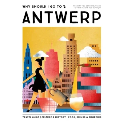 Afbeelding van Why Should I Go to Antwerp: the city you definitely need visit before turn 30